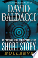 Bullseye: An Original Will Robie / Camel Club Short Story