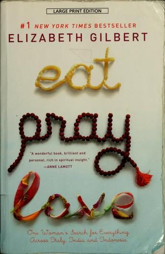 Eat, Pray, Love