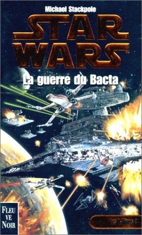 La Guerre du Bacta