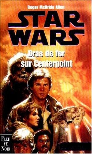 Star wars. Bras de fer sur Centerpoint