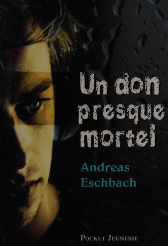Un don presque mortel