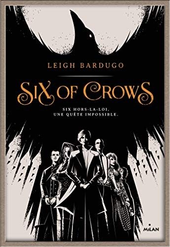 Six of crows, Tome 01