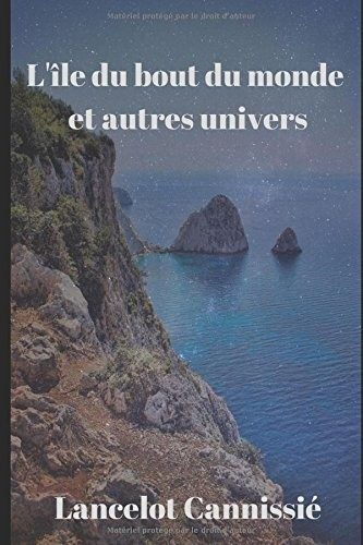 L'île du bout du monde et autres univers