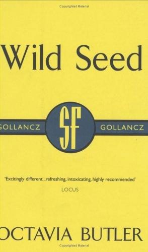 Wild Seed (Gollancz SF Collectors' Edition)