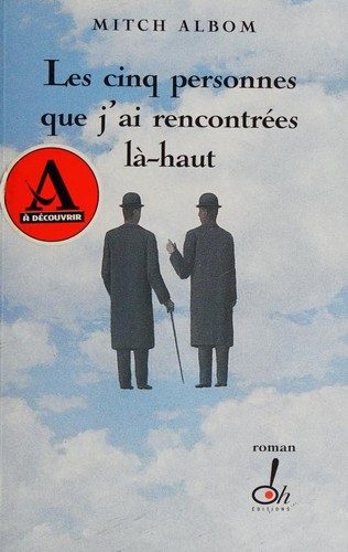 Les cinq personnes que j'ai rencontrées là-haut