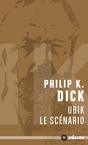 Ubik, le scénario