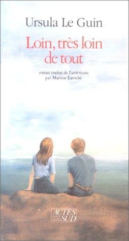 Loin, très loin de tout