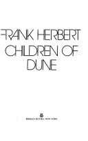 Children of Dune (Dune Chronicles, Book 3)