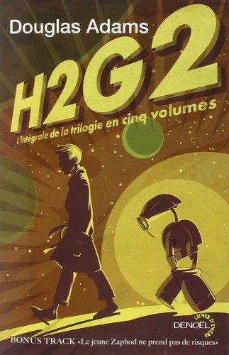 H2G2, L'intégrale de la trilogie en cinq volumes