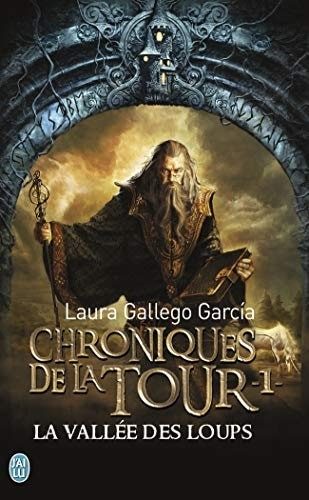 Chroniques de la Tour (1) : La Vallée des Loups