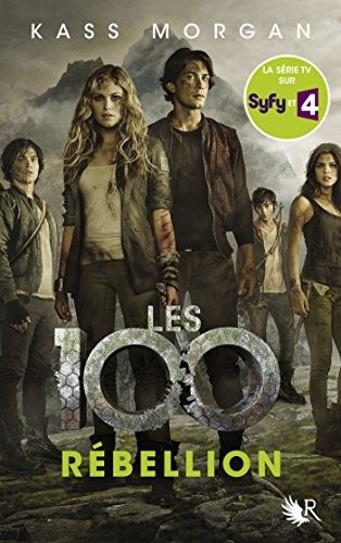Les 100 - Rébellion