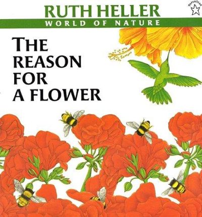 The Reason for a Flower (World of Nature)