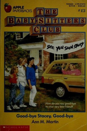 Good-bye Stacey, Good-bye (The Baby-Sitters Club #13)