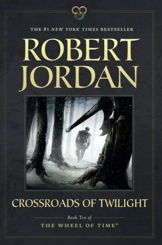Crossroads of Twilight: Book Ten of 'The Wheel of Time'