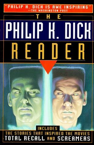 The Philip K. Dick reader.