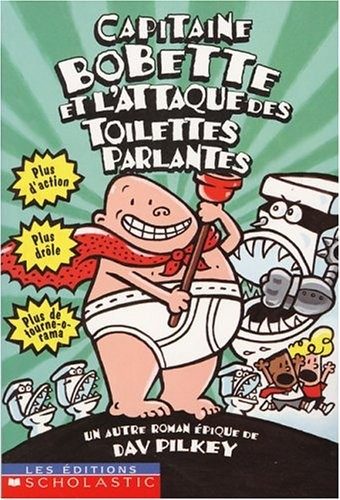 Le Capitaine Slip et l'attaque des toilettes parlantes, tome 2